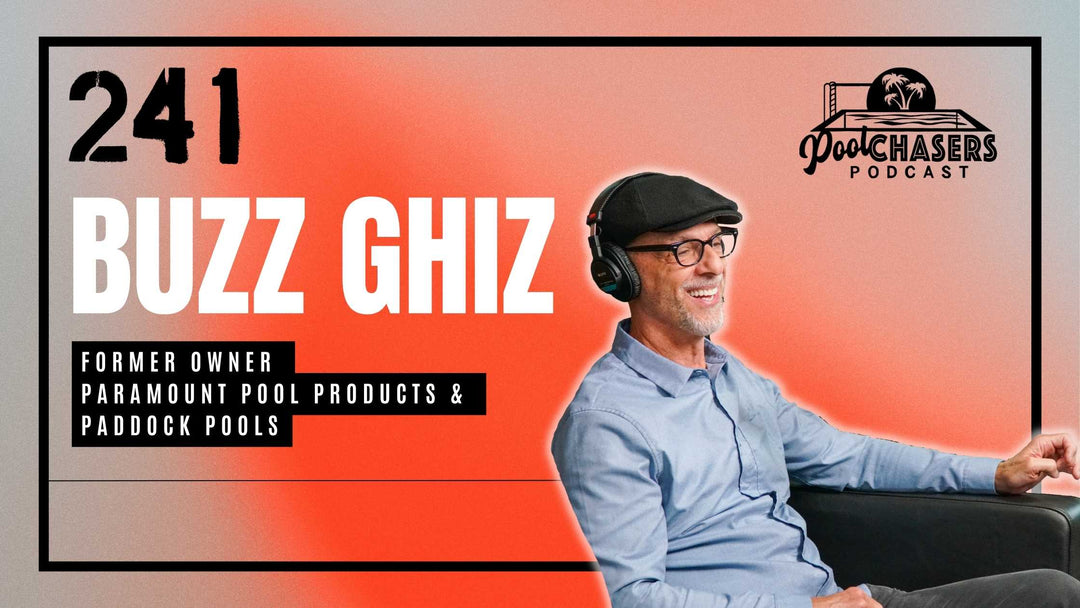 Episode 241: Buzz Ghiz: How Leadership and Culture Built Decades of Success in Pool Construction & Manufacturing